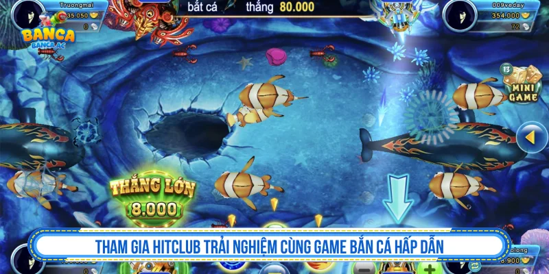 Trải nghiệm game bắn cá tại HITCLUB